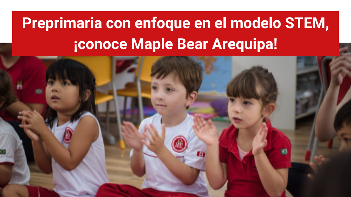 Read more about the article Preprimaria con enfoque en el modelo STEM, ¡Conoce Maple Bear Guatemala!